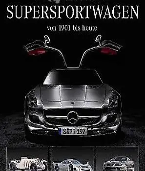  Mercedes-Benz Supersportwagen von 1901 bis heute